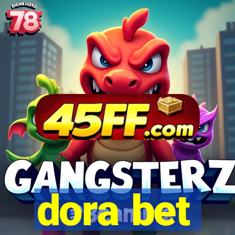 dora bet